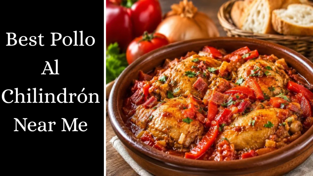 Best Pollo Al Chilindrón Near Me