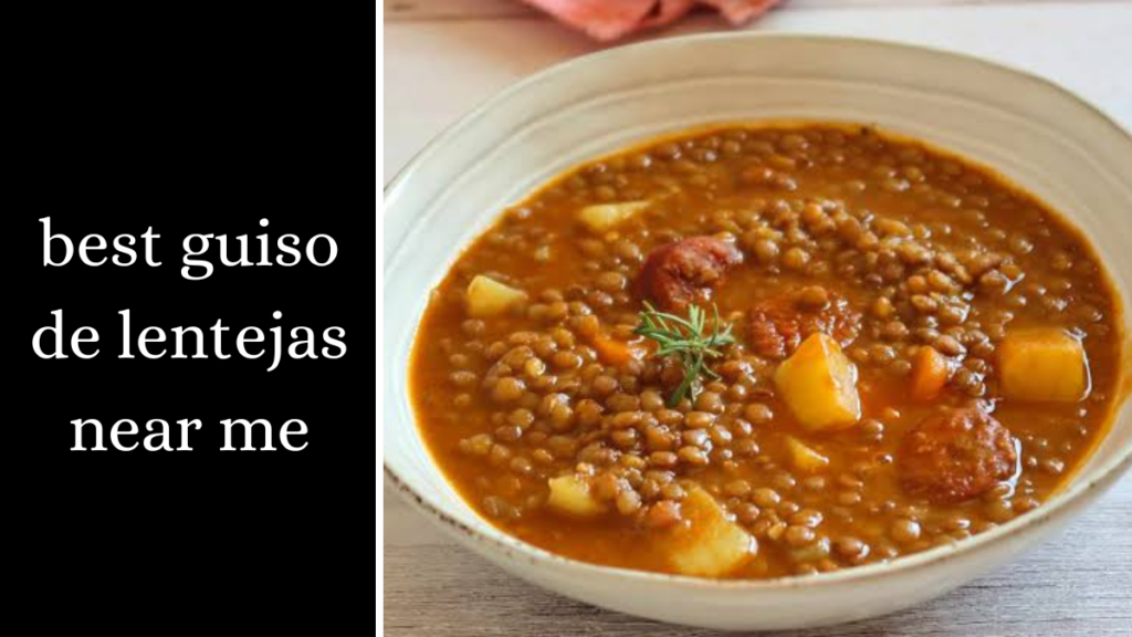 best guiso de lentejas near me