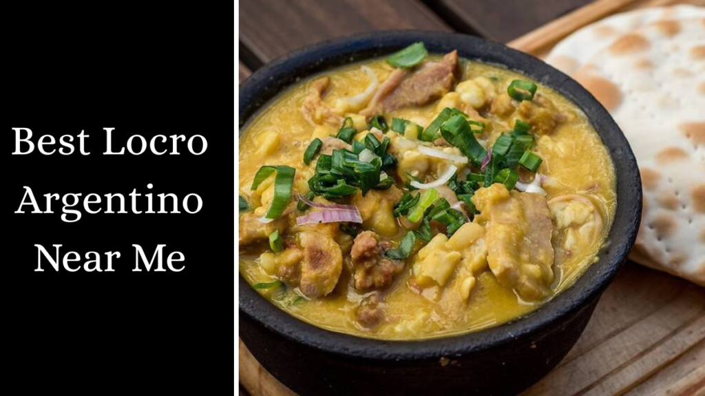 Best Locro Argentino Near Me