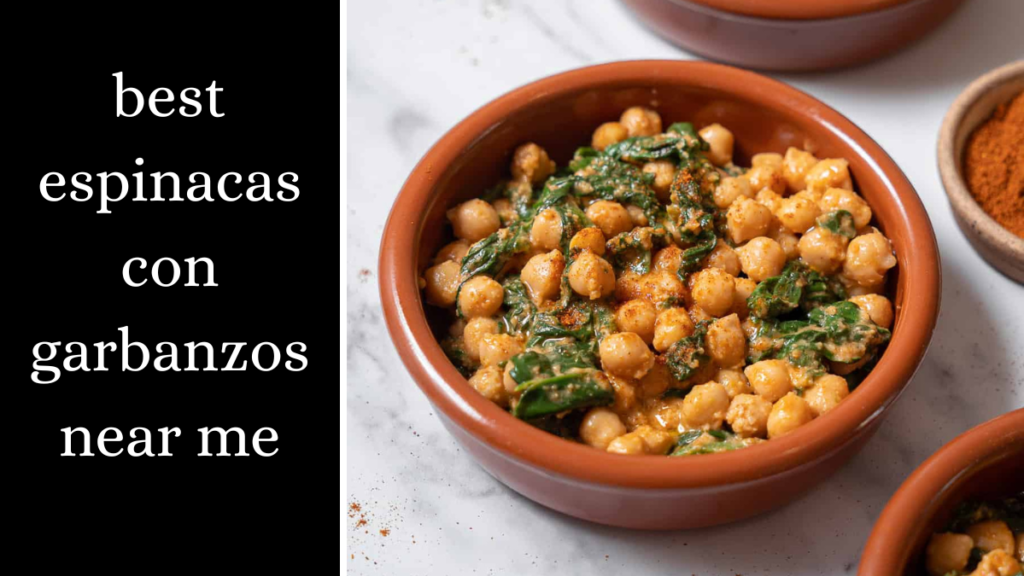 best espinacas con garbanzos near me