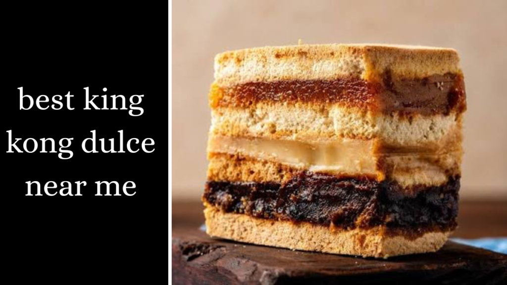 best king kong dulce near me