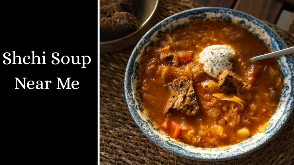 Shchi Soup Near Me